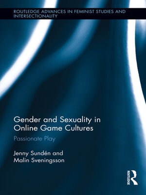 cover image of Gender and Sexuality in Online Game Cultures